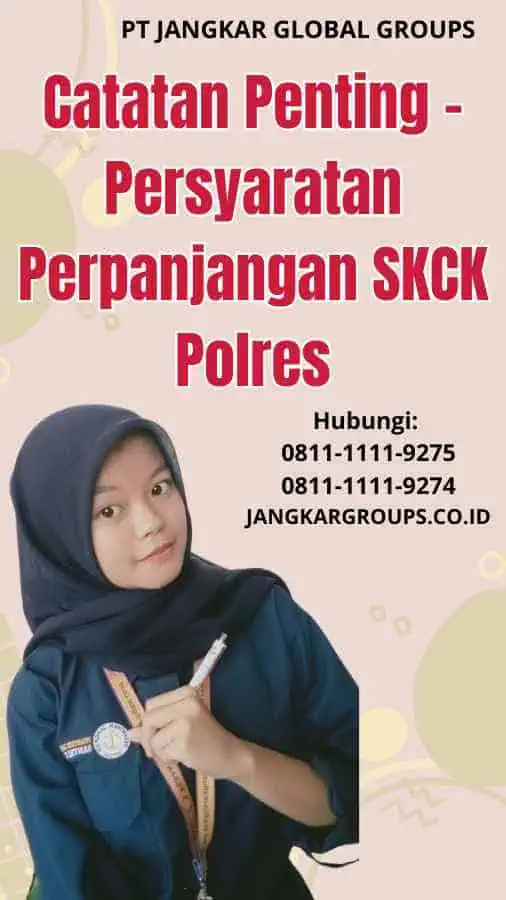 Catatan Penting Persyaratan Perpanjangan SKCK Polres