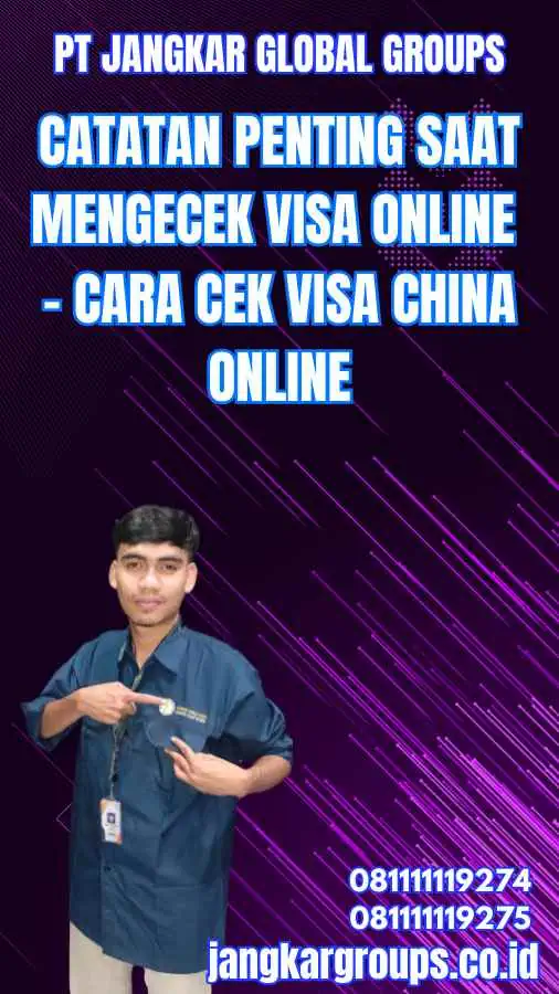 Catatan Penting Saat Mengecek Visa Online - Cara cek Visa China Online