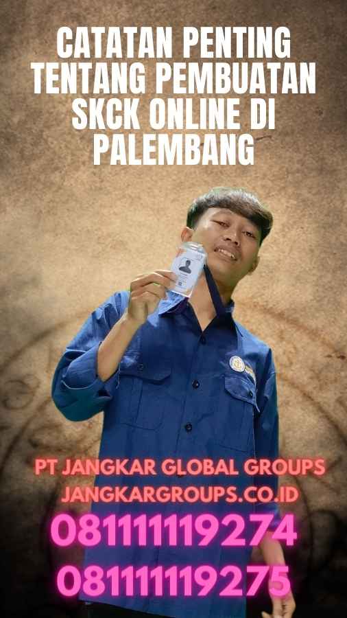 Catatan Penting Tentang Pembuatan SKCK Online di Palembang