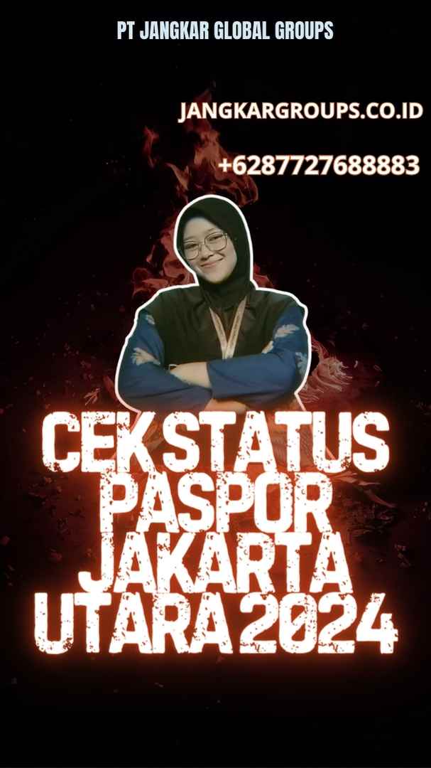 Cek Status Paspor Jakarta Utara 2024