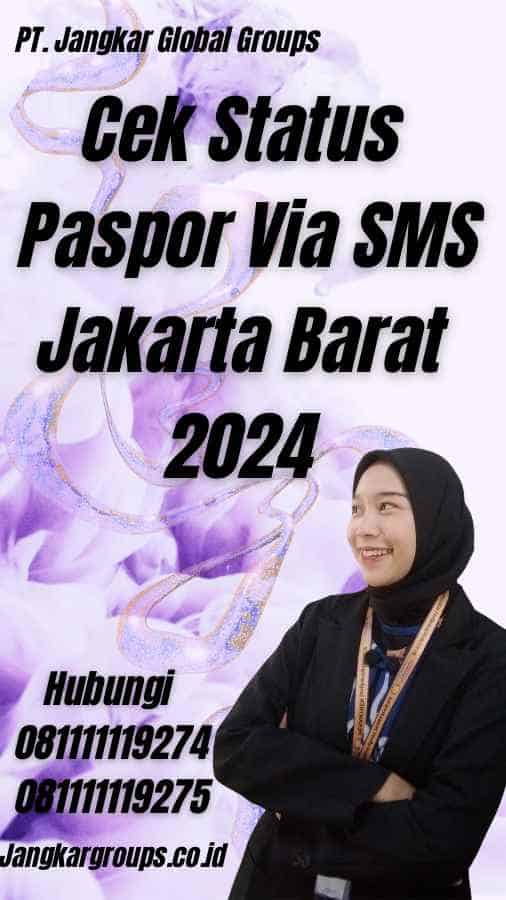 Cek Status Paspor Via SMS Jakarta Barat 2024