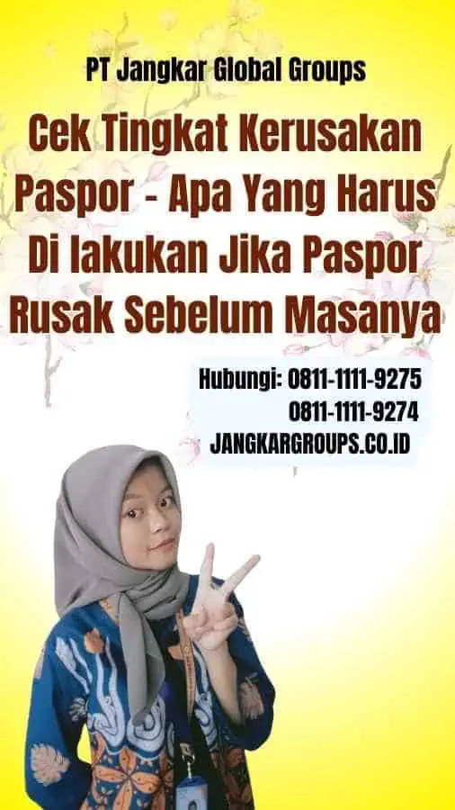 Cek Tingkat Kerusakan Paspor Apa Yang Harus Di lakukan Jika Paspor Rusak Sebelum Masanya