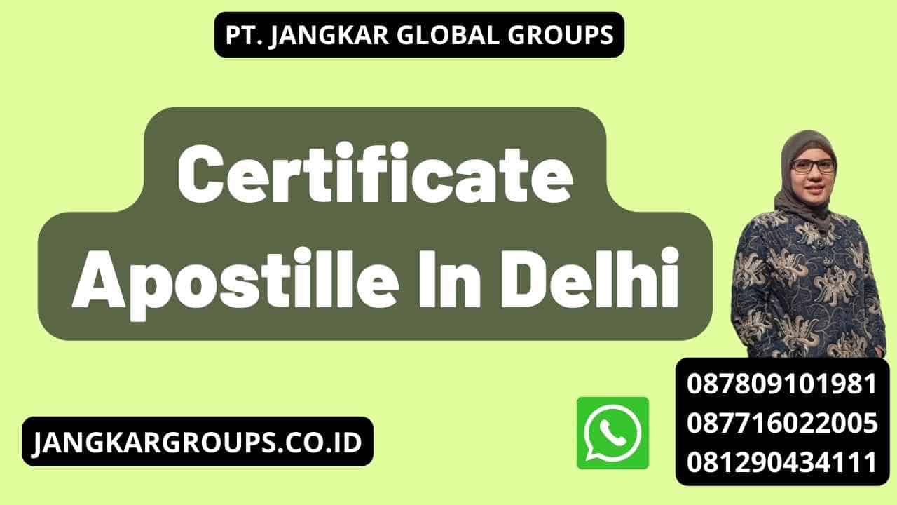 Certificate Apostille In Delhi