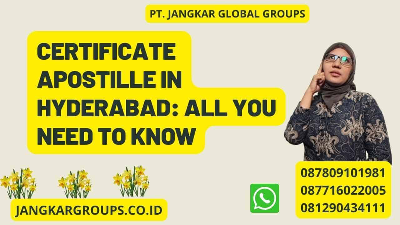 Certificate Apostille In Hyderabad: All You Need to Know