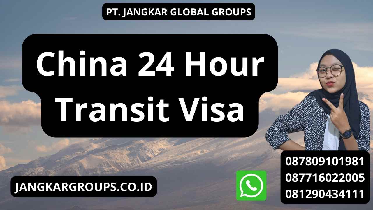 China 24 Hour Transit Visa