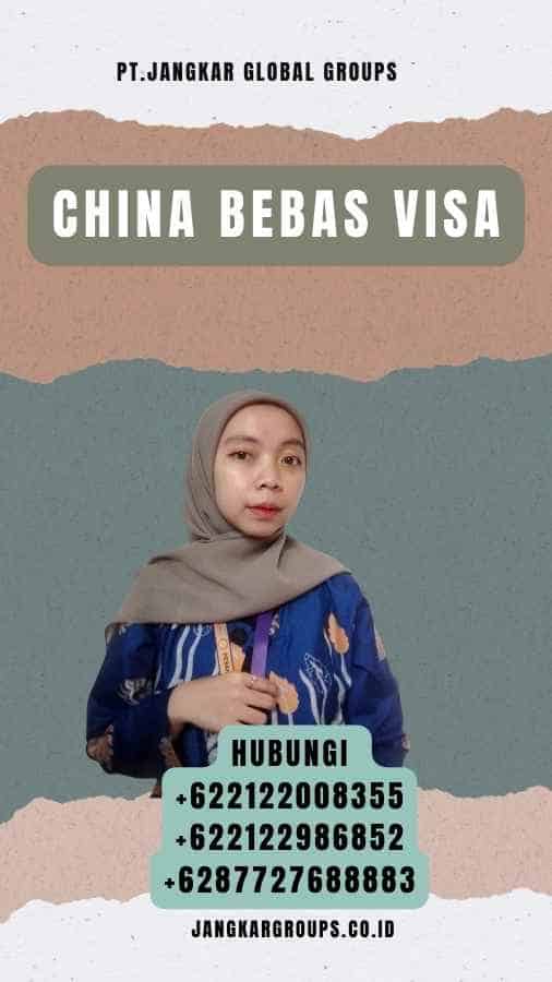 China Bebas Visa