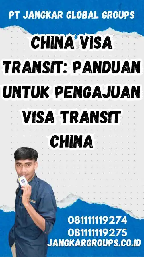 China Visa Transit: Panduan untuk Pengajuan Visa Transit China