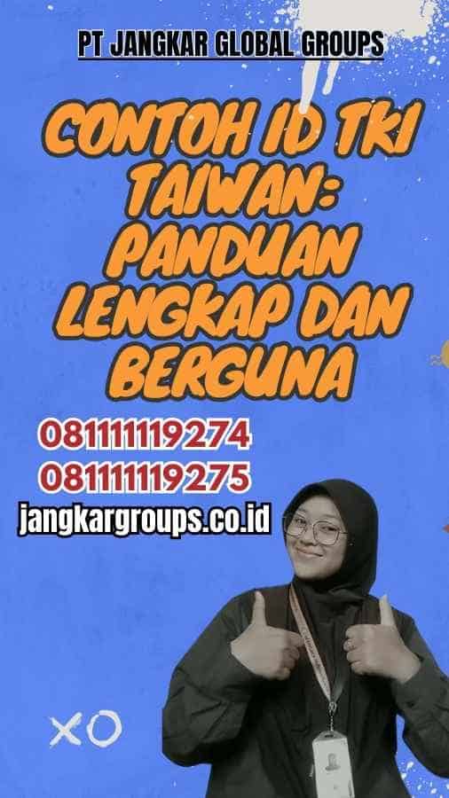 Contoh ID TKI Taiwan: Panduan Lengkap dan Berguna