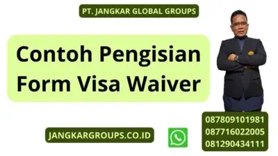 Contoh Pengisian Form Visa Waiver