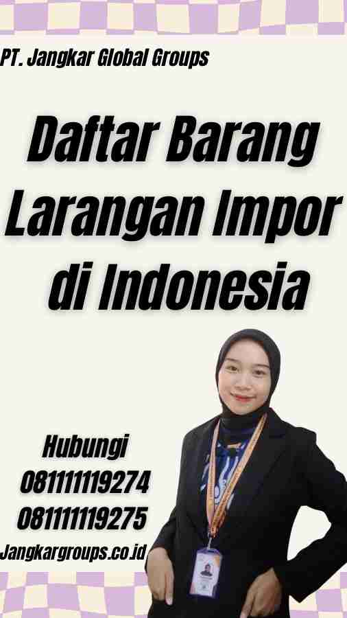 Daftar Barang Larangan Impor di Indonesia