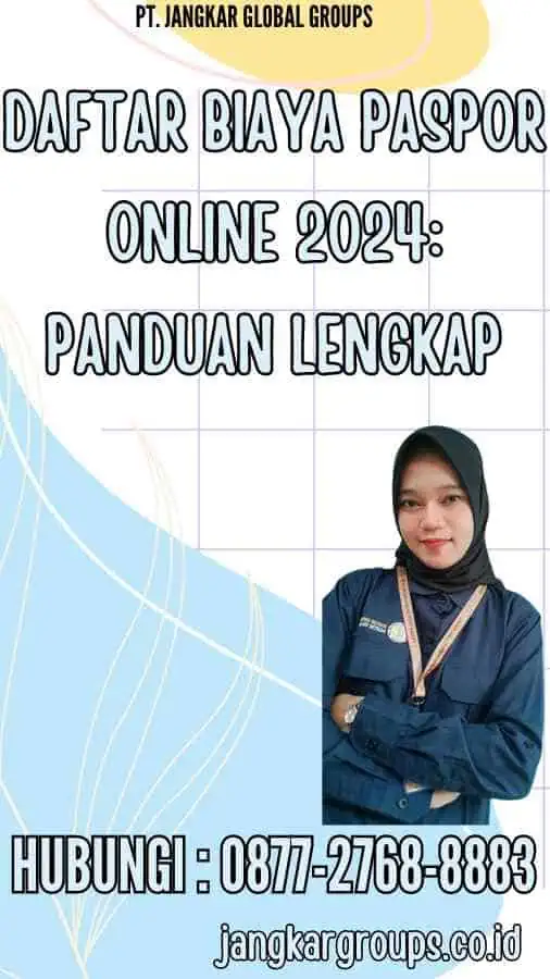 Daftar Biaya Paspor Online 2024 Panduan Lengkap Jangkar Global Groups