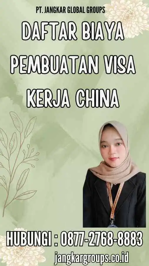 Daftar Biaya Pembuatan Visa Kerja China