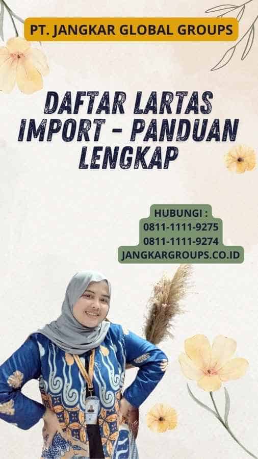 Daftar Lartas Import - Panduan Lengkap