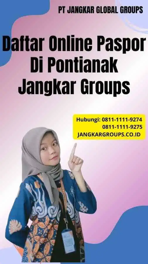 Daftar Online Paspor Di Pontianak Jangkar Groups