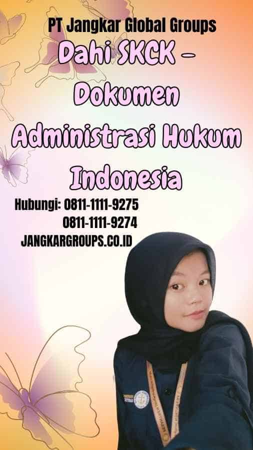 Dahi SKCK Dokumen Administrasi Hukum Indonesia