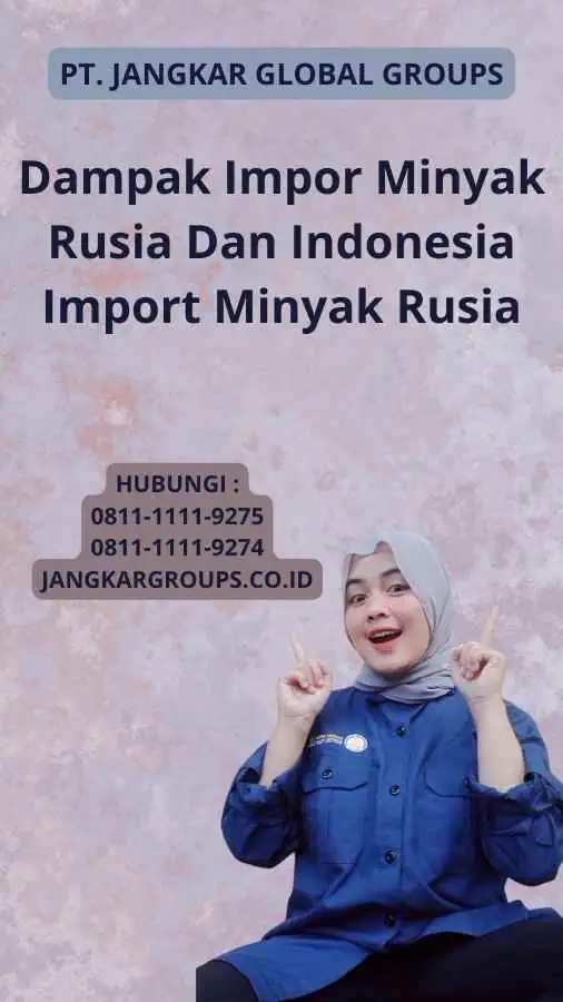 Dampak Impor Minyak Rusia Dan Indonesia Import Minyak Rusia