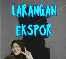 Dampak Larangan Ekspor