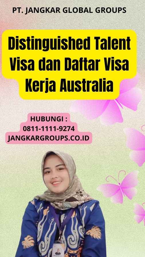 Distinguished Talent Visa dan Daftar Visa Kerja Australia