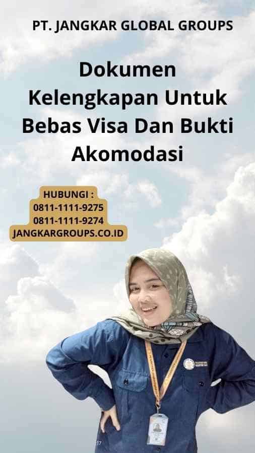 Dokumen Kelengkapan Untuk Bebas Visa Dan Bukti Akomodasi