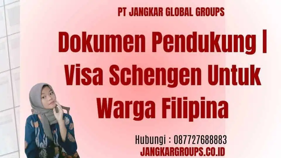 Dokumen Pendukung | Visa Schengen Untuk Warga Filipina