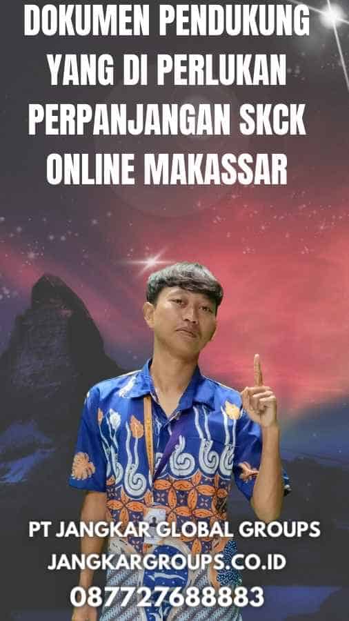 Dokumen Pendukung yang Di perlukan Perpanjangan SKCK Online Makassar
