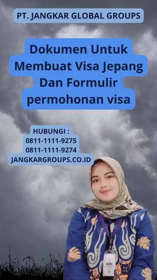 Dokumen Untuk Membuat Visa Jepang Dan Formulir permohonan visa