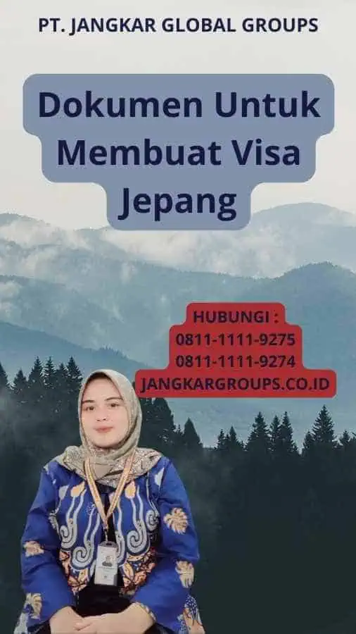 Dokumen Untuk Membuat Visa Jepang