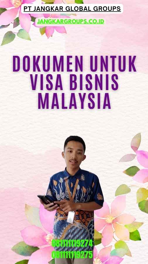 Dokumen Untuk Visa Bisnis Malaysia