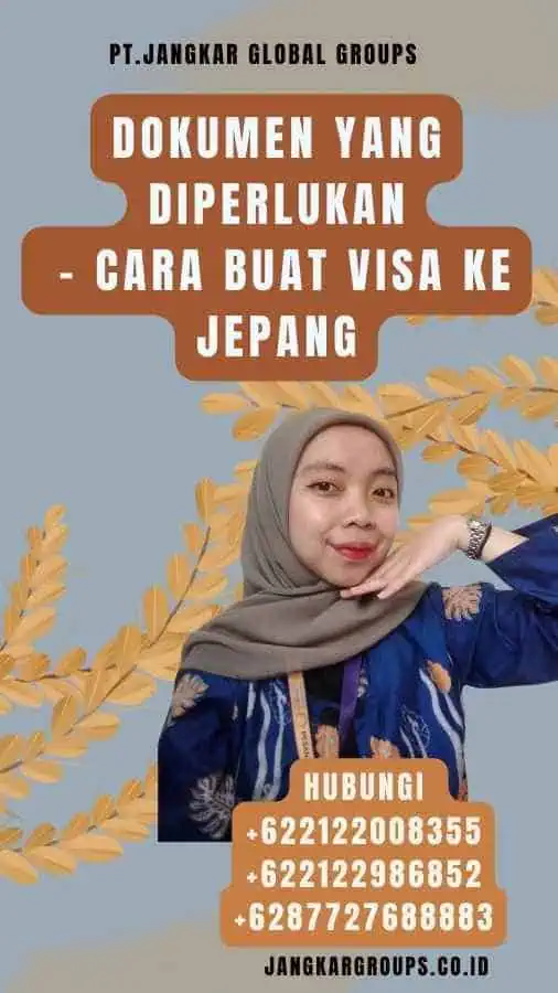 Dokumen yang Diperlukan - Cara Buat Visa Ke Jepang