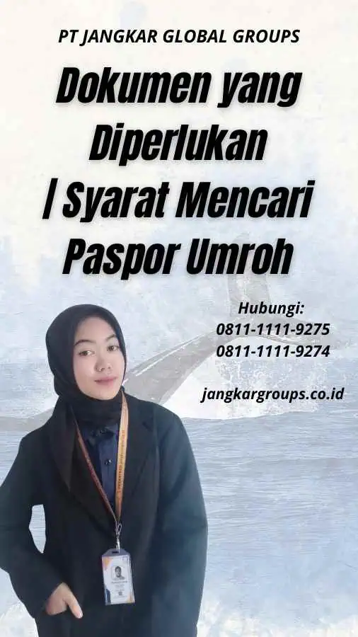 Dokumen yang Diperlukan Syarat Mencari Paspor Umroh