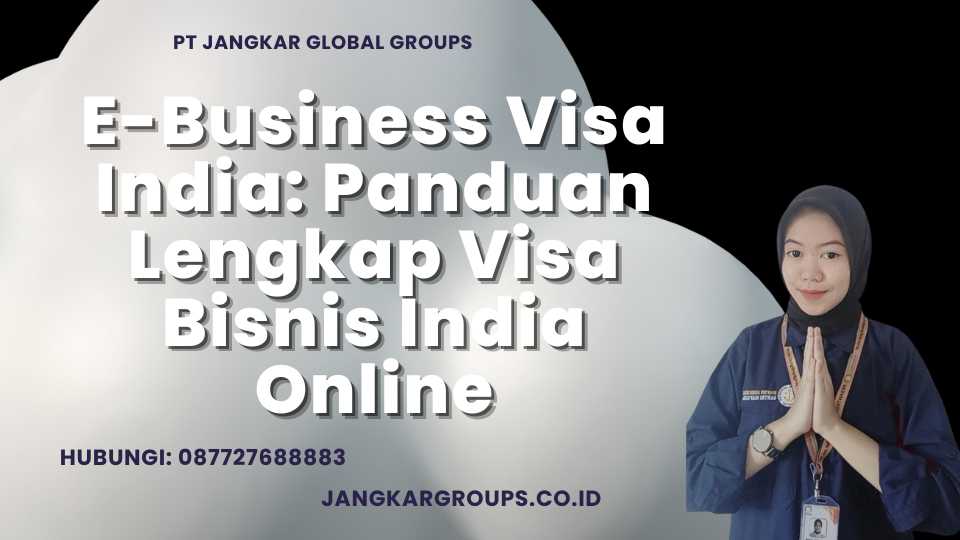E-Business Visa India: Panduan Lengkap Visa Bisnis India Online