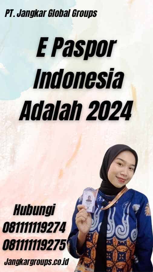 E Paspor Indonesia Adalah 2024
