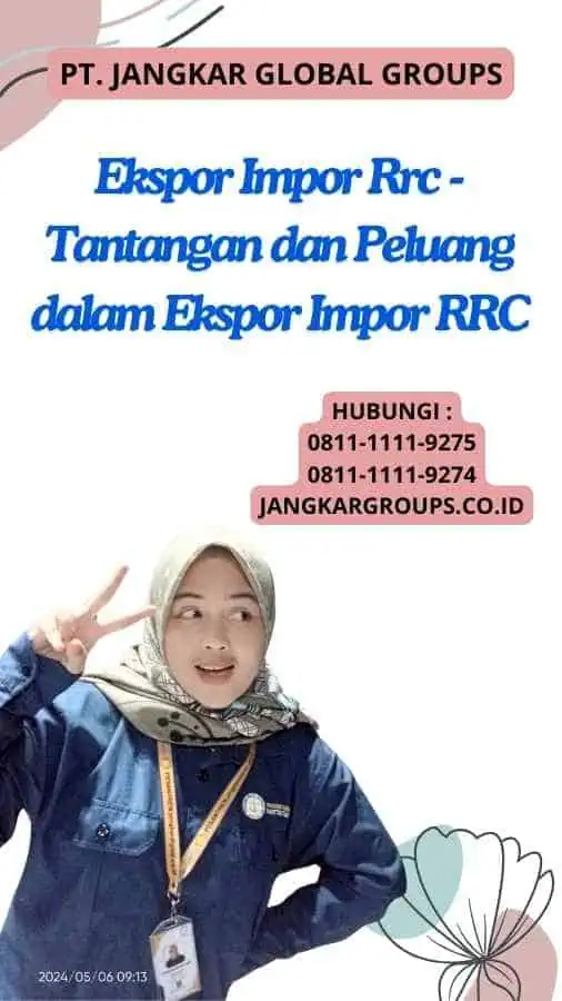 Ekspor Impor Rrc - Tantangan dan Peluang dalam Ekspor Impor RRC