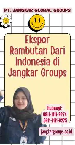 Ekspor Rambutan Dari Indonesia di Jangkar Groups