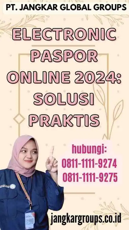 Electronic Paspor Online 2024 Solusi Praktis