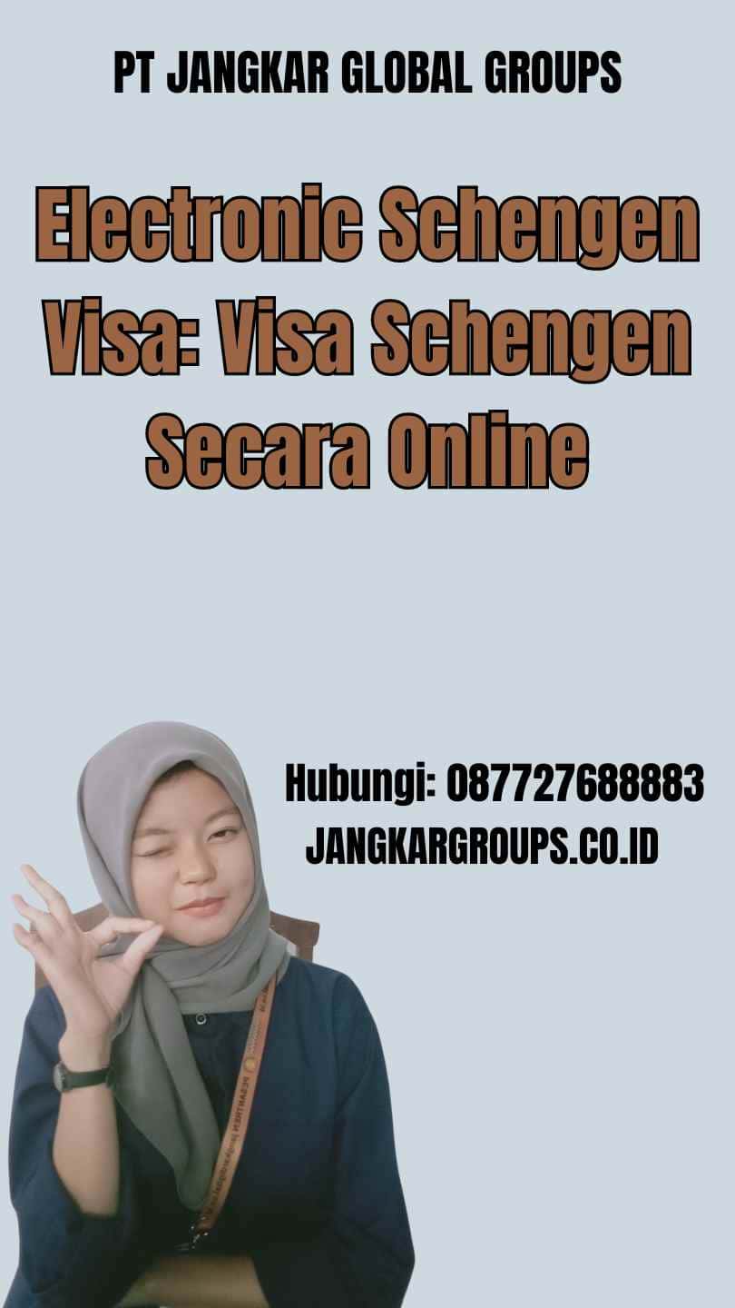 Electronic Schengen Visa: Visa Schengen Secara Online