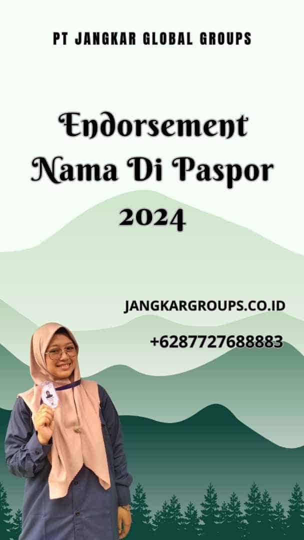 Endorsement Nama Di Paspor 2024