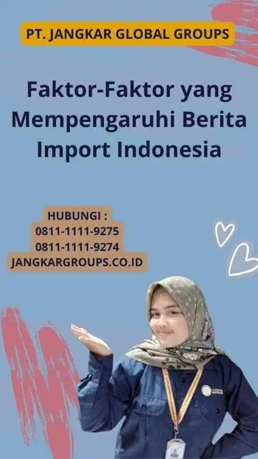 Faktor-Faktor yang Mempengaruhi Berita Import Indonesia