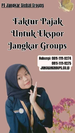 Faktur Pajak Untuk Ekspor Jangkar Groups