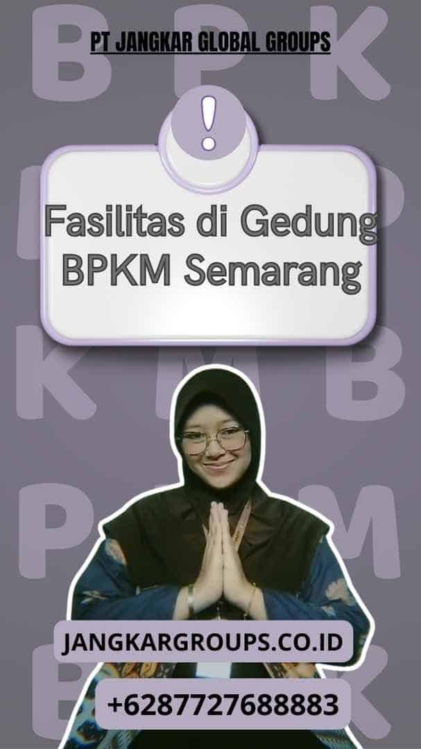 Fasilitas di Gedung BPKM Semarang