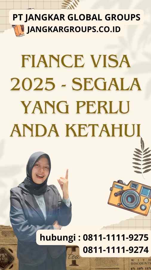 Fiance Visa 2025 - Segala yang Perlu Anda Ketahui