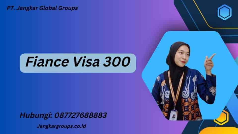 Fiance Visa 300