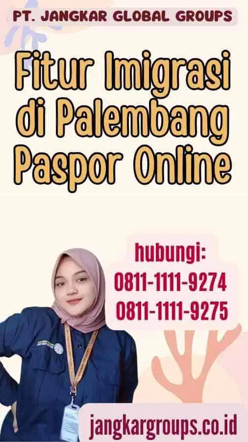 Fitur Imigrasi di Palembang Paspor Online