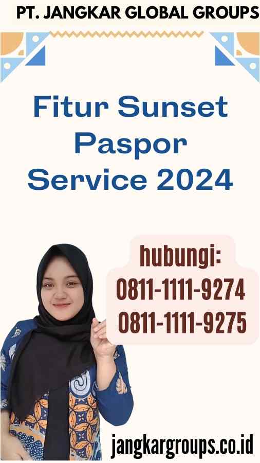 Fitur Sunset Paspor Service 2024