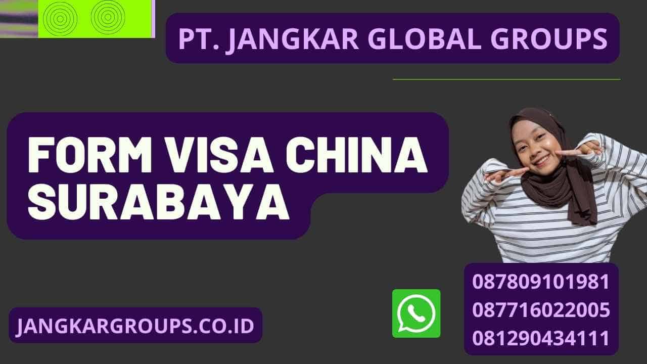Form Visa China Surabaya
