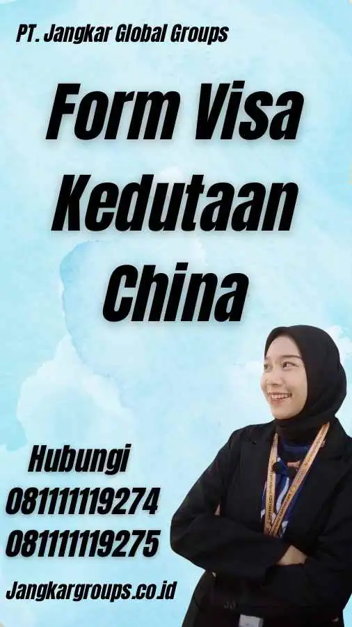 Form Visa Kedutaan China