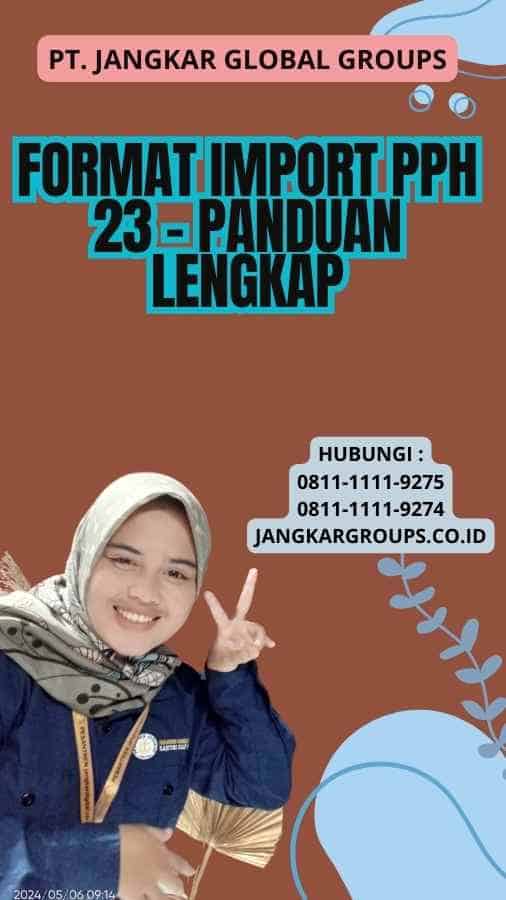 Format Import Pph 23 - Panduan Lengkap