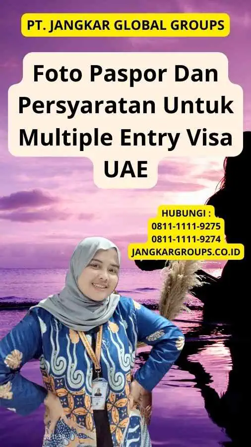 Foto Paspor Dan Persyaratan Untuk Multiple Entry Visa UAE