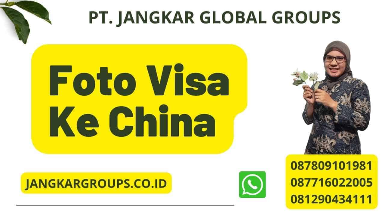 Foto Visa Ke China