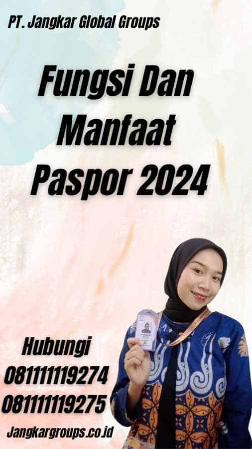 Fungsi Dan Manfaat Paspor 2024